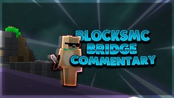 Blocksmc Bridge Commentary | Sweaty and Funny Gameplay