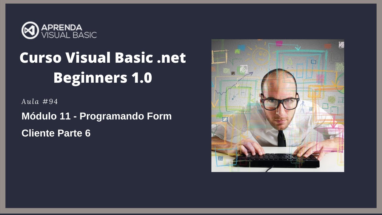 Curso Visual Basic .net Beginners 1.0 - Aula #94 - Programando Form ...