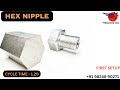 HEX NIPPLE | REALTECH CNC MACHINE | FIRST SETUP