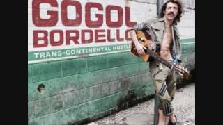 Video thumbnail of "Gogol Bordello - Raise The Knowledge"