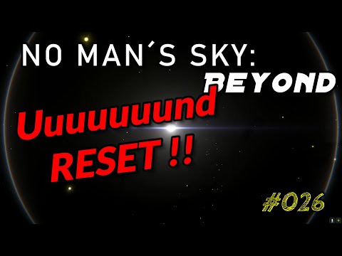 No Man´s Sky: Beyond - #026 - Die Simulation zurücksetzen!!