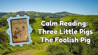 Boring Classic Literature for Sleep | The Three Little Pigs and The Foolish Pig