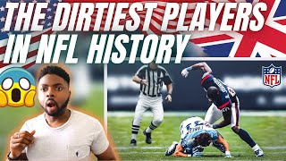 🇬🇧BRIT Rugby Fan Reacts To THE DIRTIEST PLAYERS IN NFL HISTORY!