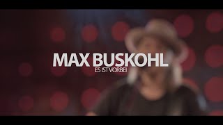 Max Buskohl - Es Ist Vorbei (Local Heroes Live Session)