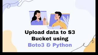 Course Python - Upload data to S3 Bucket using Boto3 & Python
