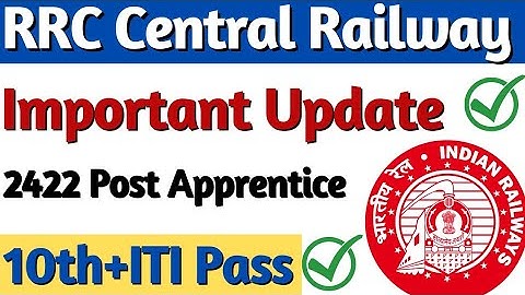 Central Railway Apprentice 2422 Post Important Notice, Central Railway Apprentice Latest Update