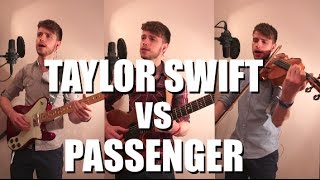 Mashup ► Taylor Swift vs Passenger vs Owen Denvir - Let Bad Blood Go Green