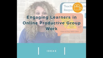 Engaging Learners in Online Productive Group Work
