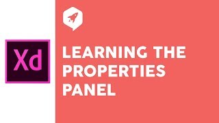 Adobe XD Tutorial 6 Learning the Properties Panel