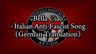 "Bella Ciao" - Italian Anti Fascist Song (German Translation)