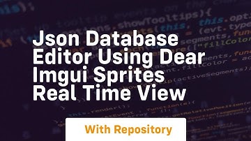 Json database editor using dear imgui sprites real time view