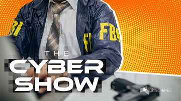 The FBI Got Hacked | The Cyber Show, Ep 10