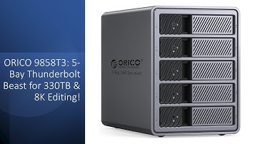ORICO 9858T3: 5-Bay Thunderbolt Beast voor 330TB en 8K-bewerking!