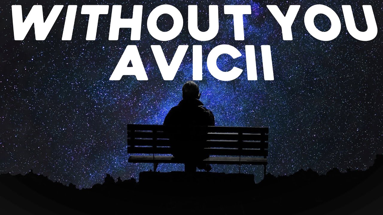 AviciI Without You (Lyrics) YouTube