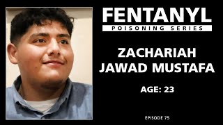FENTANYL KILLS: Zachariah Mustafa's Story-his mother's perspective