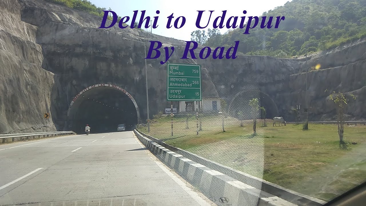 DELHI TO UDAIPUR BY ROAD TOLL INFORMATION ROAD CONDITION MUST