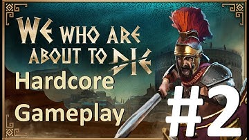 Barely Surviving the Arena! | Hardcore Gladiator RPG Permadeath | We Who Are About to Die #2