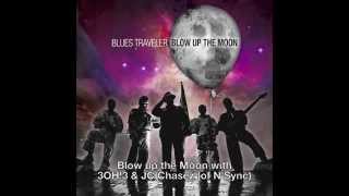 Blues Traveler with 3OH!3 & JC Chasez (of *NSync) "Blow up the Moon"