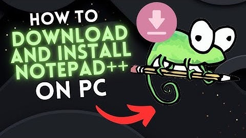 How to DOWNLOAD and INSTALL NOTEPAD++ on PC (Windows)