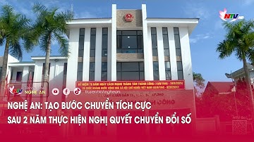 Nghệ An: Tạo bước chuyển tích cực sau 2 năm thực hiện Nghị quyết chuyển đổi số