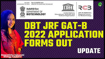 DBT JRF 2022 & GAT-B 2022 APPLICATION FORM RELEASED | APPLY NOW | DEEPSHIKHA GOSWAMI