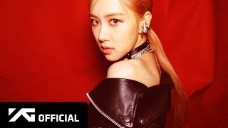 BLACKPINK - 'KILL THIS LOVE' ROSÉ TEASER VIDEO