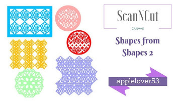 ScanNCut Canvas Shapes from Shapes 2