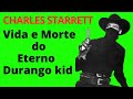 Charles starrett vida e morte  do eterno durango kid