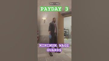 GUARDS in PAYDAY 3 must be on MINIMUM WAGE!