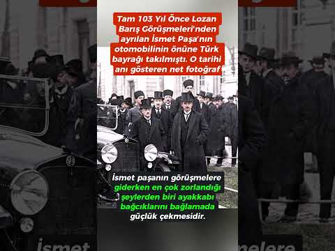 İsmet Paşa Nın Lozan Dan Ayrılırken Bayraklı Otomobili Yıl 1922