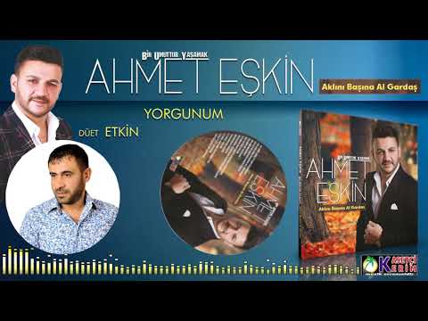 ETKİN & AHMET EŞKİN YORGUNUM