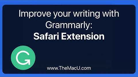 Improve your writing with Grammarly: The Safari Extension