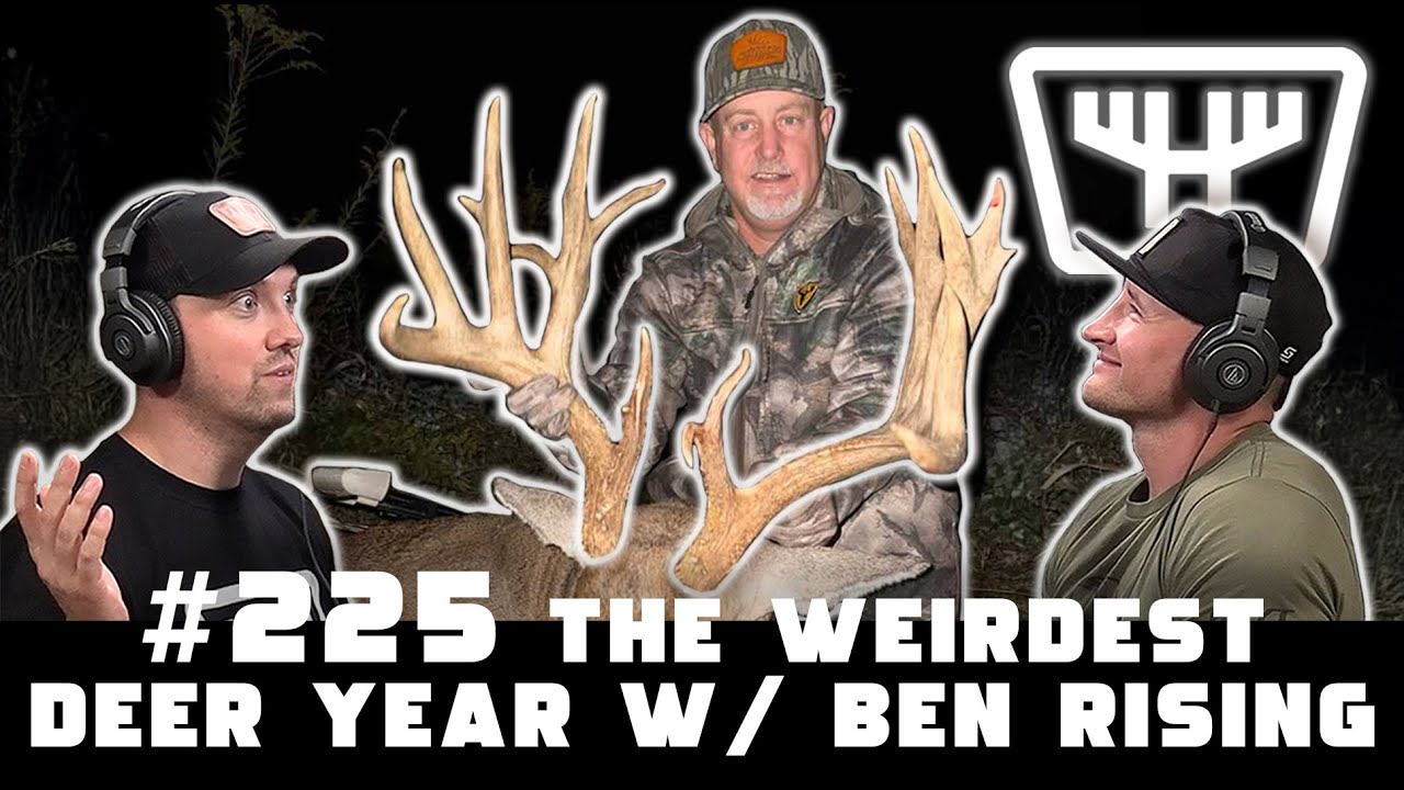 The Weirdest Deer Year w/ Ben Rising | HUNTR Podcast #225 - YouTube