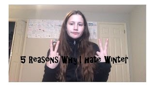 5 Reasons Why I Hate Winter
