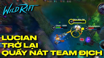 LMHT : Tốc Chiến - Cầm LUCIAN Trở Lại - Quẩy nát Team địch với PROBUILD