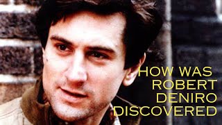 How Was Robert Deniro Discovered