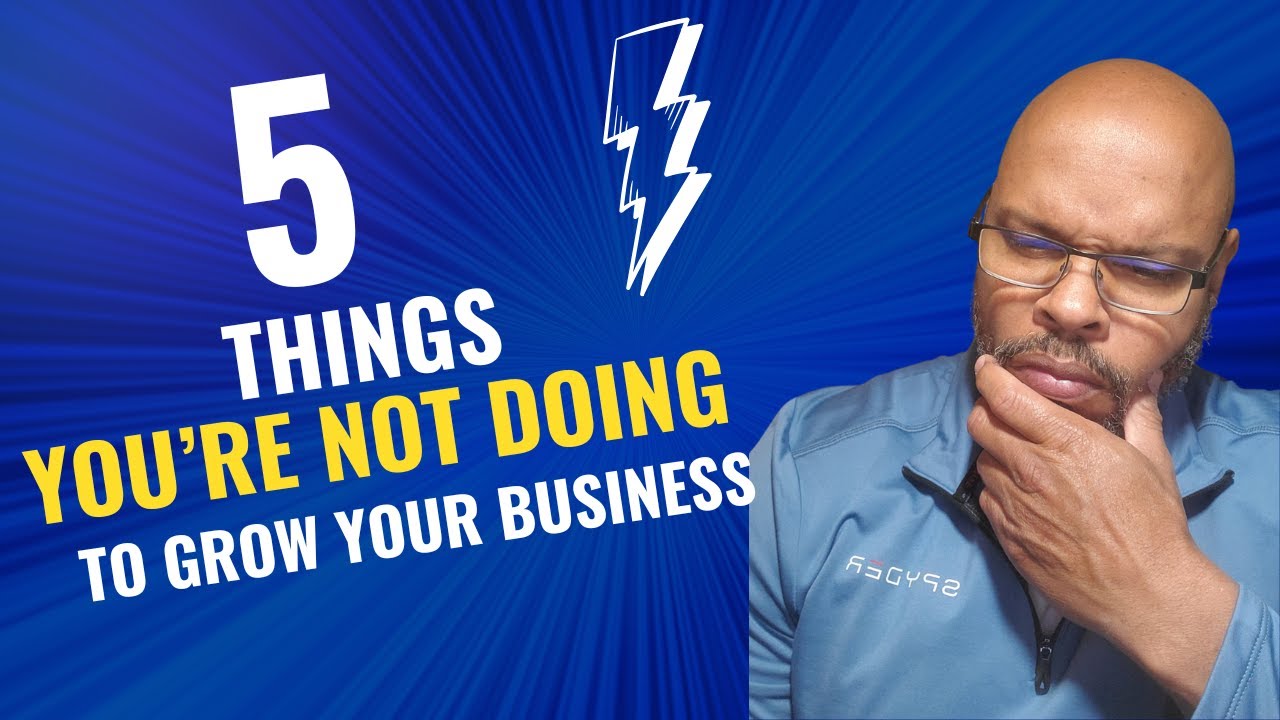 5 Reasons Your Business Is NOT Growing