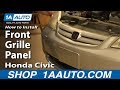 How To Replace Front Grille Panel 2001-05 Honda Civic