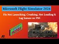 Microsoft Flight Simulator 2024: Fix Not Launching, Crashing, Not Loading &amp; Lag Issues on PS5