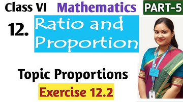 Ratio and Proportion Class 6 Math Chapter 12 (Part 5) Exercise 12.2 Solved | NCERT Mathematics