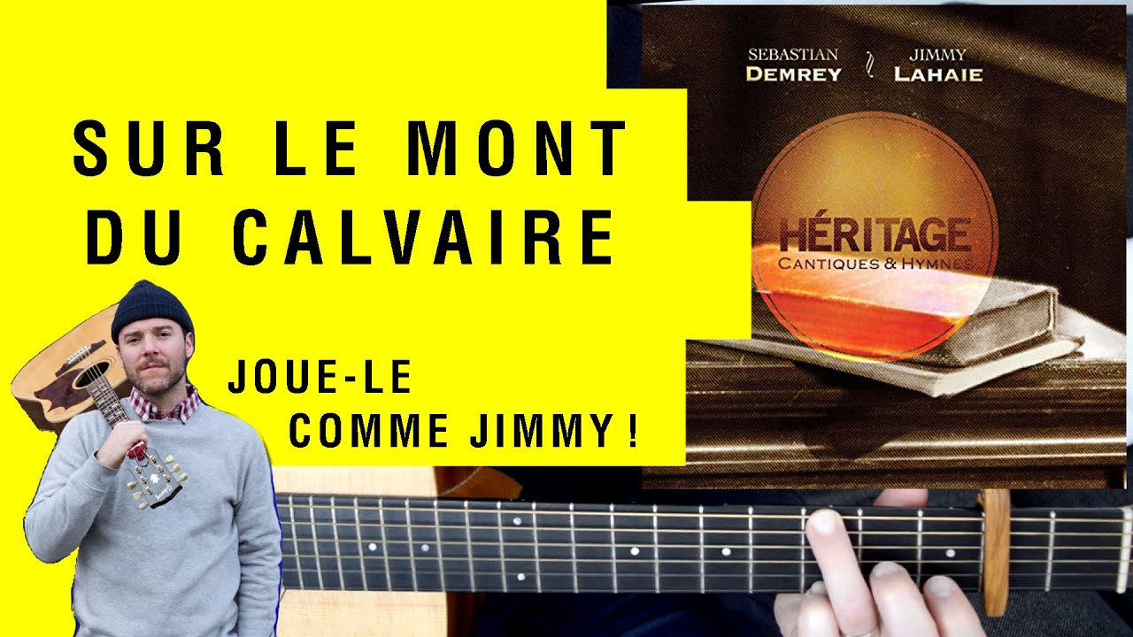 SUR LE MONT DU CALVAIRE (joue-le comme Jimmy Lahaie !) | HÉRITAGE | Tuto guitare