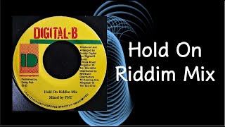 Hold On Riddim Mix