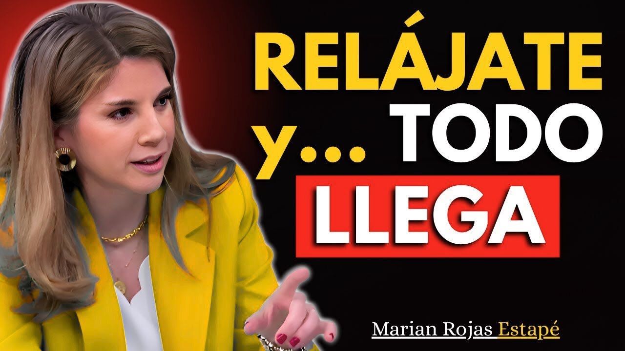 Cuando te Relajas, Todo lo Bueno Llega a Tu Vida (La Psicología lo Respalda) | Marian Rojas Estapé