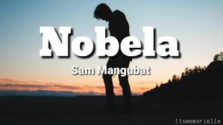 Nobela - Sam Mangubat (cover) Lyrics
