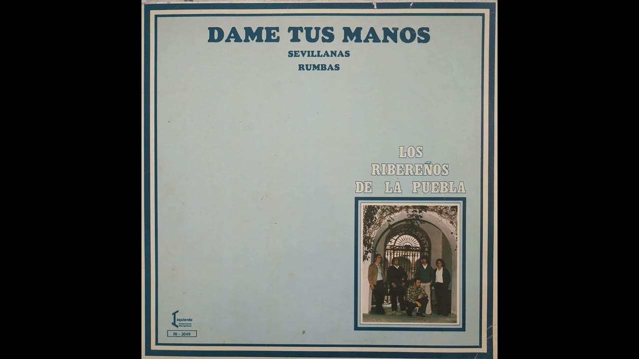 DAME TUS MANOS - Ribereños de La Puebla 1981