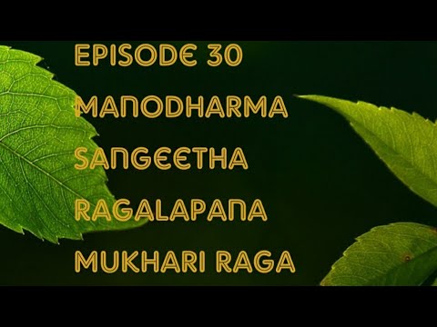 Episode 30 Mukhari raga - YouTube