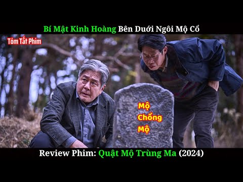 [Review Phim] Quật Mộ Trùng Ma | Exhuma | Bom Tấn Hàn Quốc 2024 mới 2023