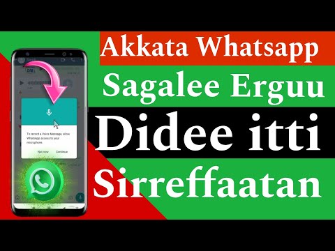 Akkata Whatsapp Sagalee Isiinif Qabuu Didee Itti Sirreffaatan