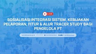 Sosialisasi Integrasi Sistem, Kebijakan Pelaporan, Fitur & Alur Tracer Study bagi Pengelola PT