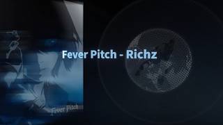 Fever Pitch - Richz ‖ cool lyrics version🔥(TikTok和抖音上最火的旋律，歌词纯享版) EP.8